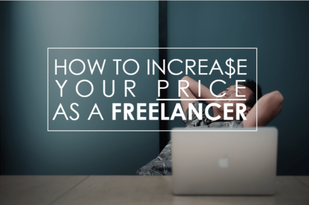 How To Increase Your Price As A Freelancer