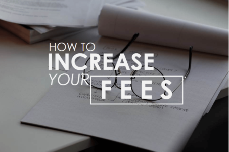 How To Increase Your Fees