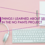 10 Things I Learned About Selling in The No Pants Project