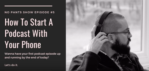 No Pants Show podcast about how to make a podcast