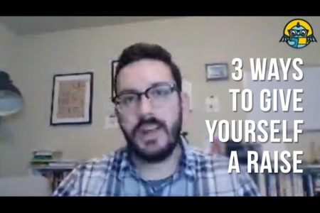 3 Ways To Give Yourself A Raise