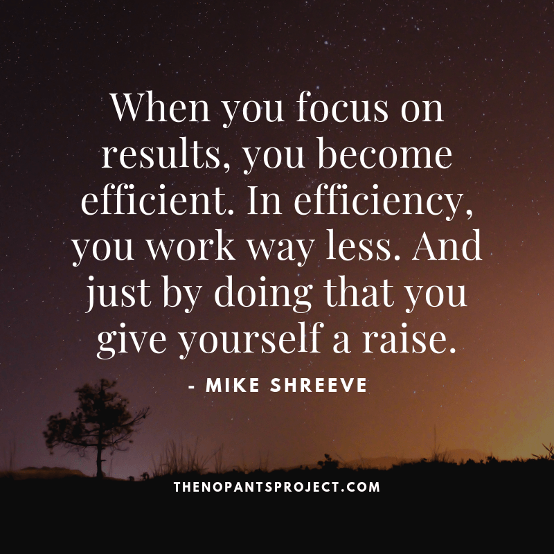 becoming efficient is a way to give yourself a raise