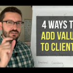 4 Ways To Add Value To Clients