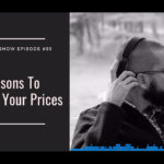 6 Reasons To Raise Your Prices