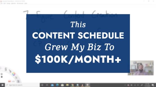 This Content Schedule Grew My Biz To $100k+/month